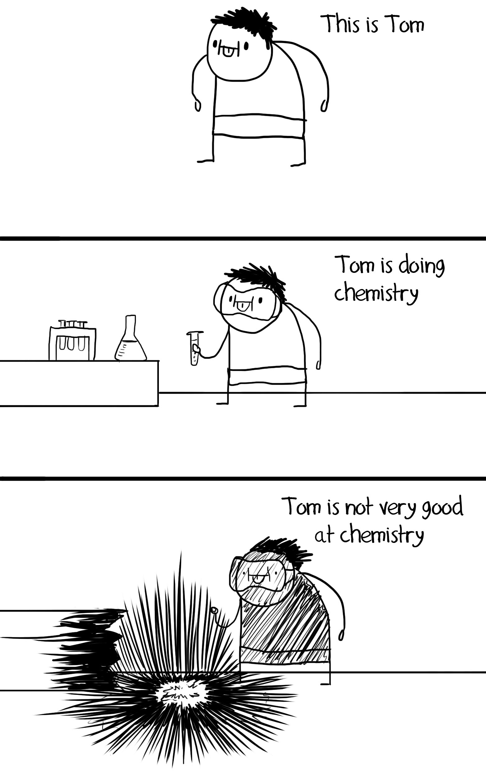 Tom is not very good at chemistry